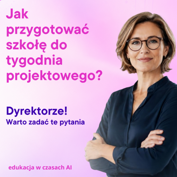 Jak przygotować szkołę na tydzień projektowy?